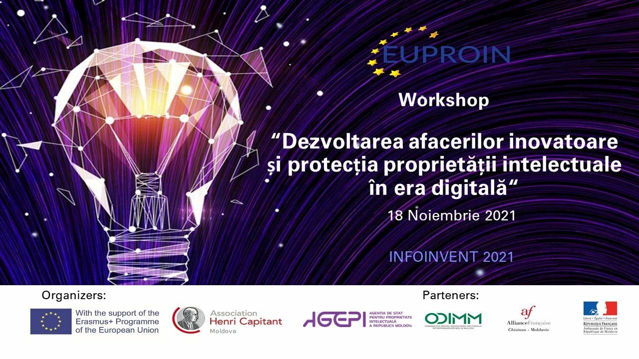 Workshop “Dezvoltarea afacerilor inovatoare și a protecției proprietății intelectuale în era digital”, 18 Noiembrie 2021