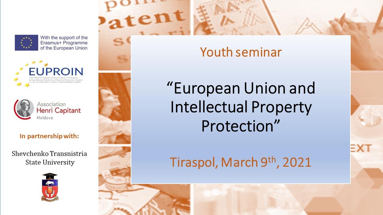 Seminar pentru tinerii din partea stăngă a râului Nistru “Uniunea Europeană și Protecția Proprietății Intelectale”, Tiraspol, 9 martie 2021